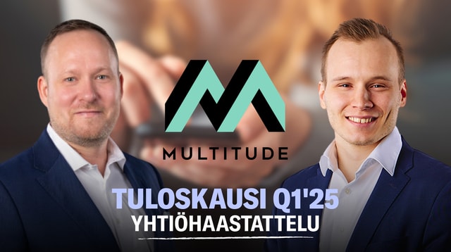 Multitude Q1'25: Vahva tulosparannus