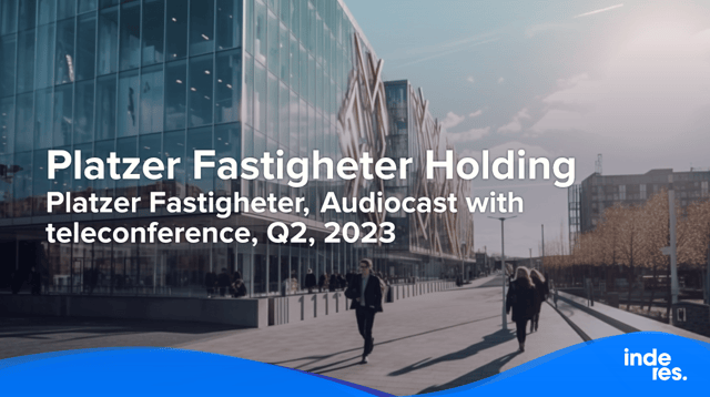 Platzer Fastigheter, Audiocast with teleconference, Q2, 2023