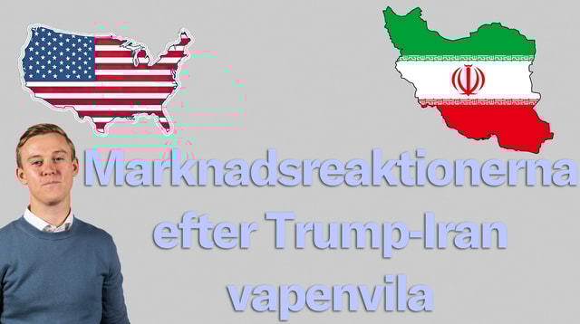 Marknadsreaktionerna efter Trump‑Iran vapenvila