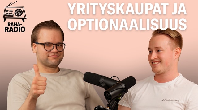 Ostohousut jalassa ja optionaalisuutta ilmassa | Raharadio 24