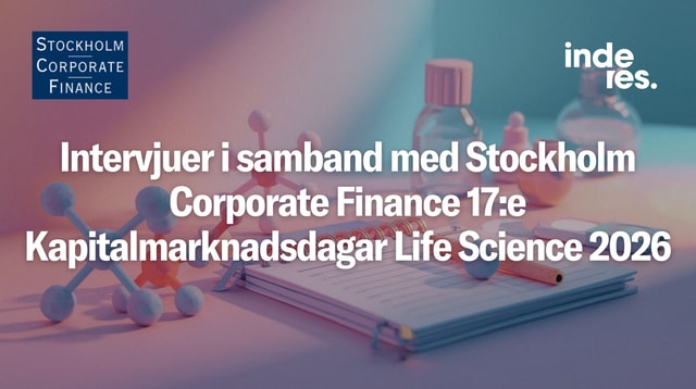 Intervjuer i samband med Stockholm Corporate Finance 17:e Kapitalmarknadsdagar Life Science 2026