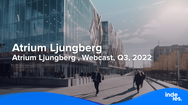 Atrium Ljungberg , Webcast, Q3, 2022