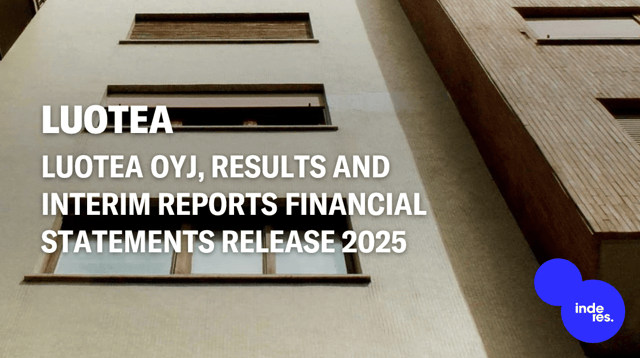 Luotea Oyj, Results and interim reports Financial Statements Release 2025
