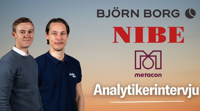 Analytikerintervju: Björn Borg, NIBE & Metacon