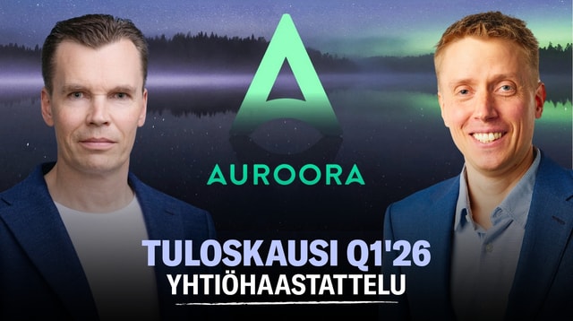 Auroora Yhtiöt Q1'26: Alkuvuosi sujui vakuuttavasti