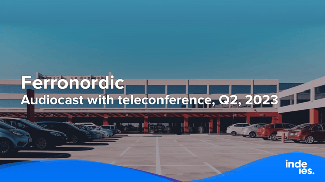 Ferronordic, Audiocast with teleconference, Q2, 2023