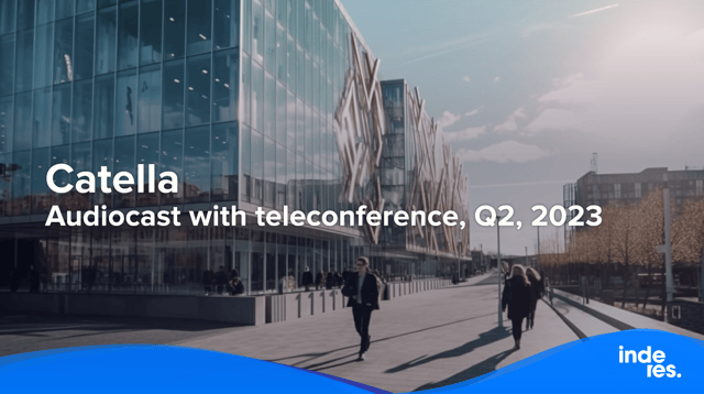 Catella, Audiocast with teleconference, Q2, 2023