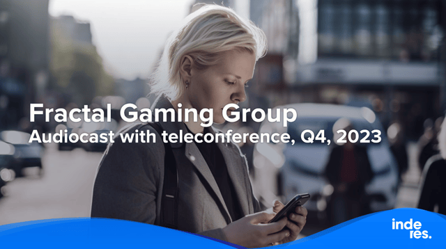 Fractal Gaming Group, Audiocast with teleconference, Q4, 2023