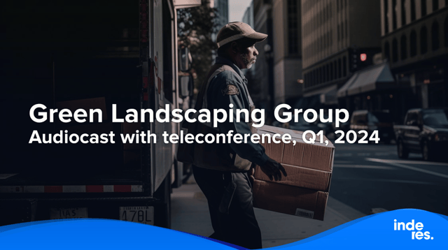 Green Landscaping Group, Audiocast with teleconference, Q1, 2024