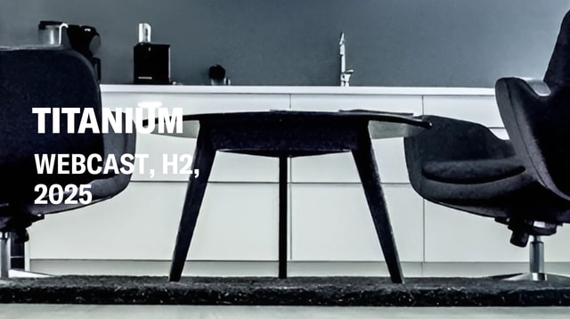 Titanium, Webcast, H2'25