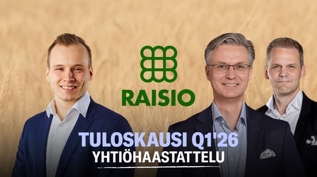 Raisio Q1'26: Vahvaa kehitystä Suomessa