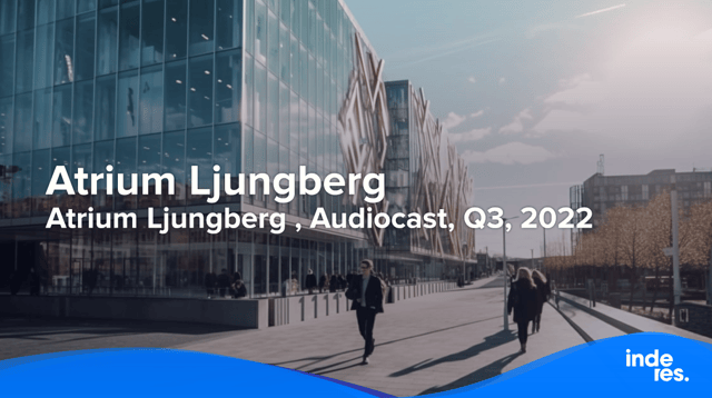 Atrium Ljungberg , Audiocast, Q3, 2022