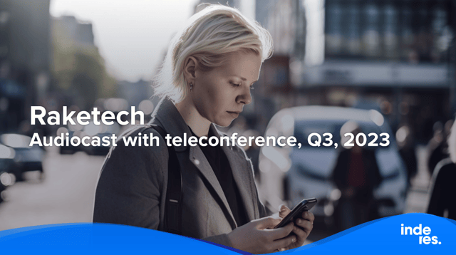 Raketech, Audiocast with teleconference, Q3, 2023