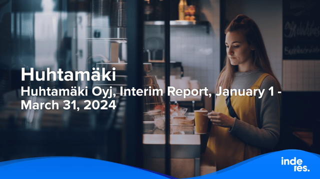 Huhtamäki Oyj, Interim Report, January 1 - March 31, 2024