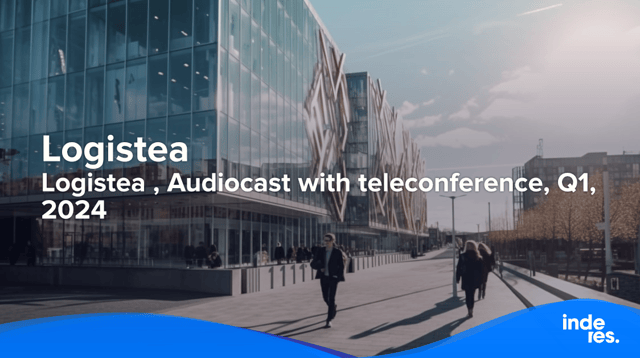 Logistea , Audiocast with teleconference, Q1, 2024
