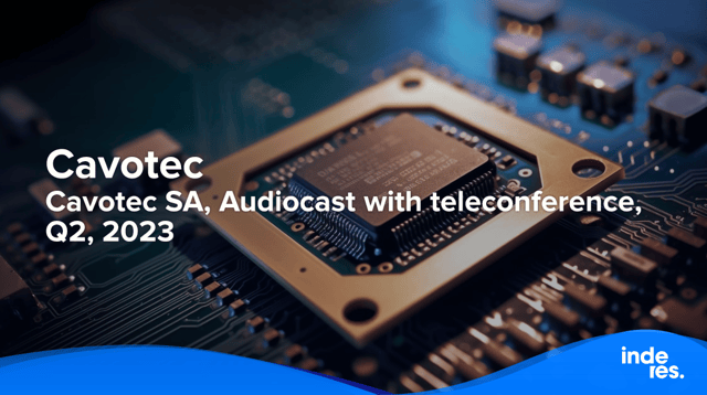 Cavotec SA, Audiocast with teleconference, Q2, 2023