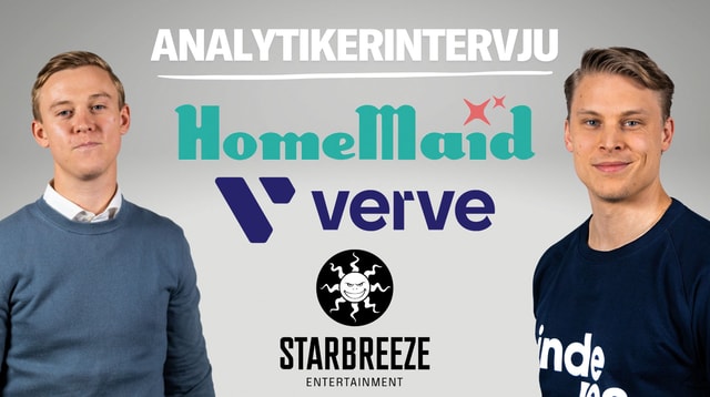 Analytikerintervju: HomeMaid, Starbreeze och Verve