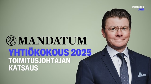 Mandatumin yhtiökokous | Toimitusjohtajan katsaus 15.5.2025