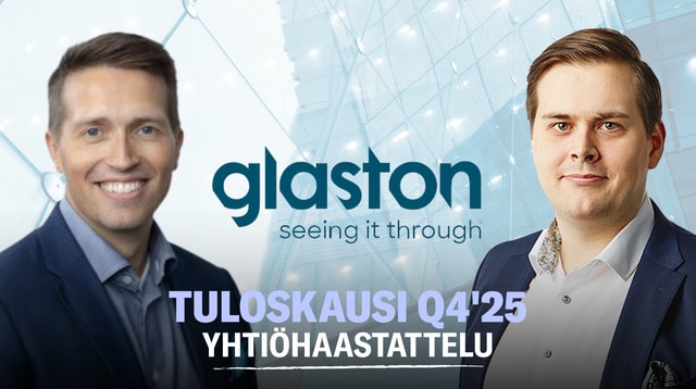 Glaston Q4'25: Epävarmuuksia edelleen ilmassa