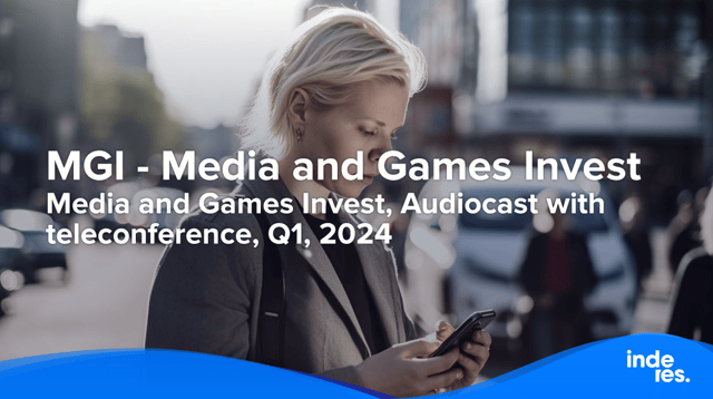 Media and Games Invest, Audiocast with teleconference, Q1, 2024