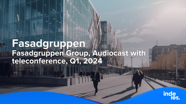 Fasadgruppen Group, Audiocast with teleconference, Q1, 2024