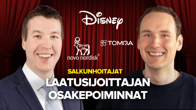 Laatusijoittajan osakepoiminnat: Disney, Novo Nordisk, Tomra